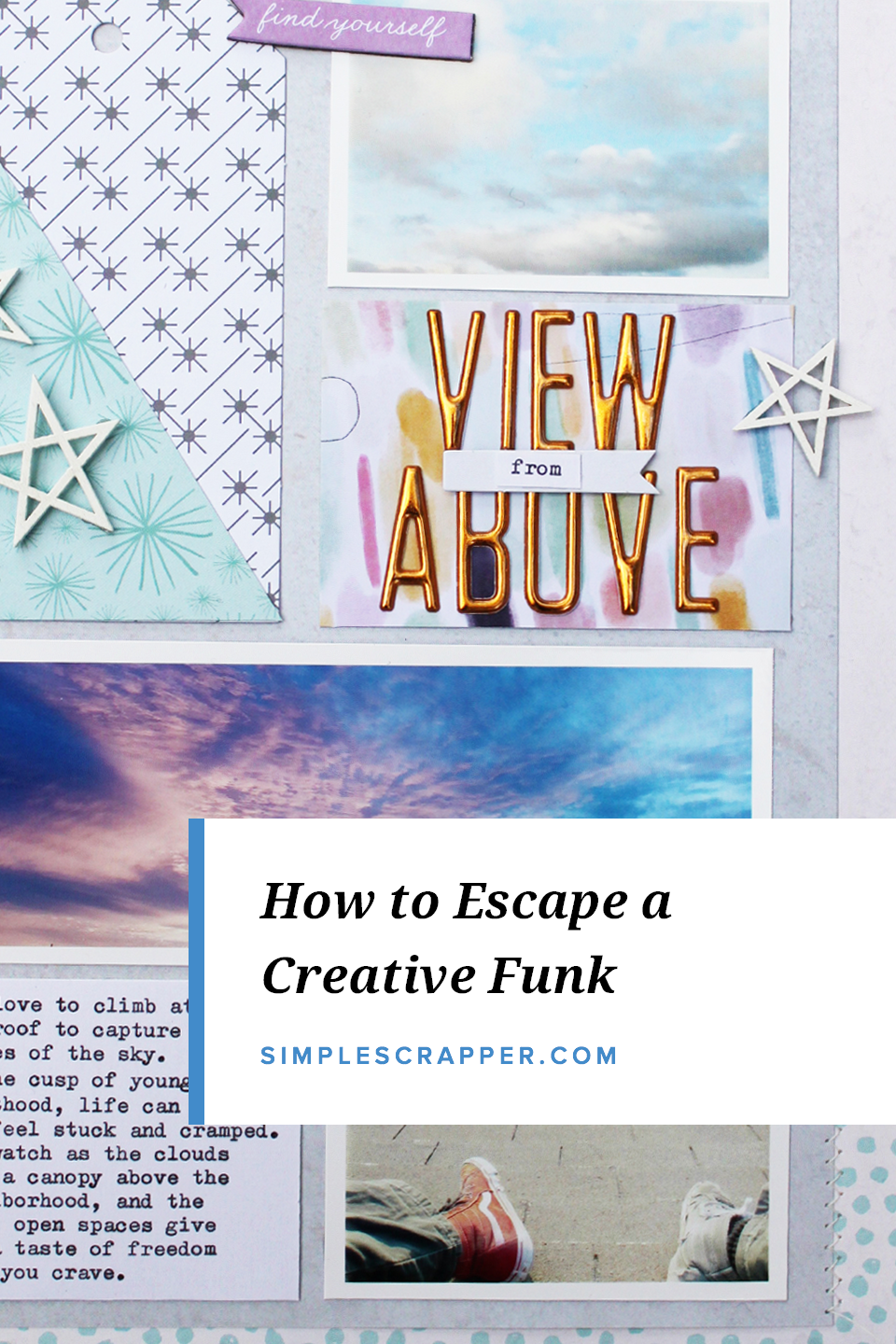 We all experience an ebb and flow of enthusiasm for scrapbooking, but what should you do when your creative funk persists? This post explains. How to Escape a Creative Funk
