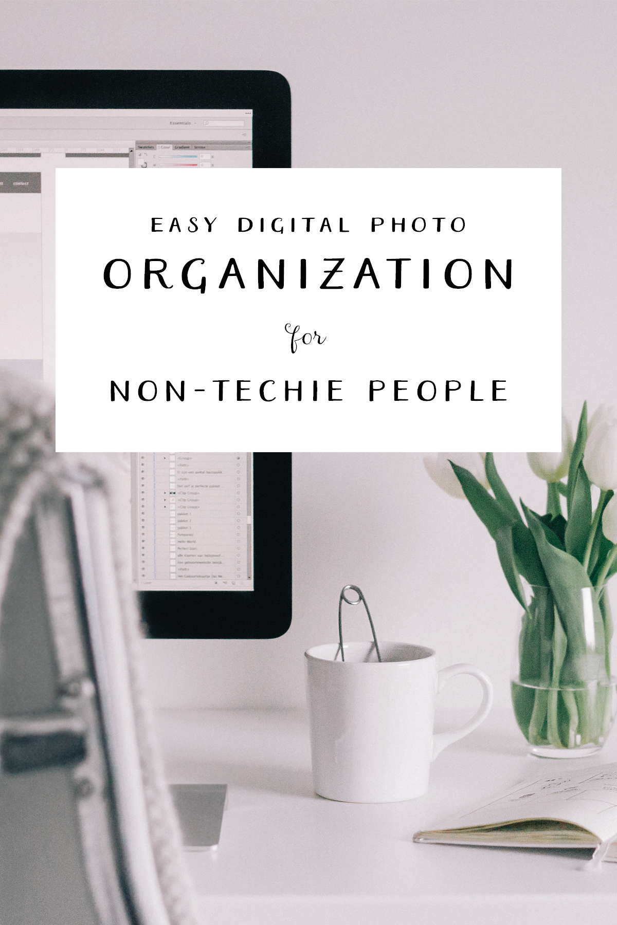 Easy Digital Photo Organization for Non-Techie People