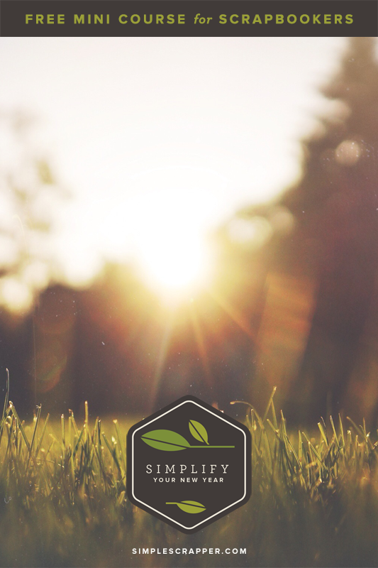 Get a head start on 2015 with the Simplify Your New Year free mini class at Simple Scrapper